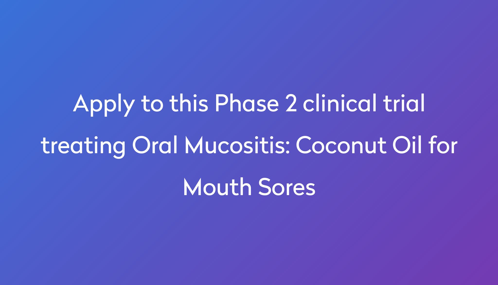 coconut-oil-for-mouth-sores-clinical-trial-2024-power